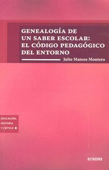 GENEALOGIA DE UN SABER ESCOLAR EL CODIGO PEDAGOGICO
