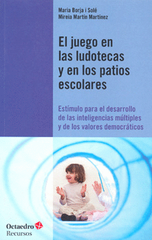 JUEGO EN LAS LUDOTECAS Y EN LOS PATIOS ESCOLARES, EL