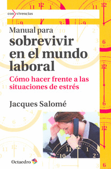 MANUAL PARA SOBREVIVIR EN EL MUNDO LABORAL