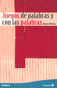 JUEGOS DE PALABRAS Y CON LAS PALABRAS