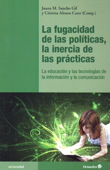 FUGACIDAD DE LAS POLITICAS LA INERCIA DE LAS PRACTICAS, LA