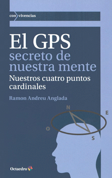 EL GPS SECRETO DE NUESTRA MENTE