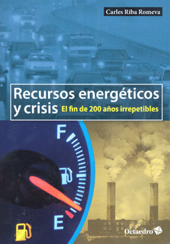 RECURSOS ENERGÉTICOS Y CRISIS EL FIN DE 200 AÑOS