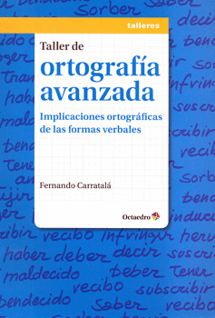 TALLER DE ORTOGRAFÍA AVANZADA