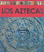 AZTECAS, LOS