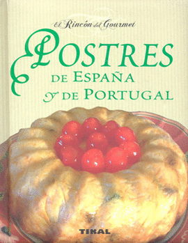 POSTRES DE ESPAÑA Y DE PORTUGAL