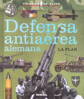 DEFENSA ANTIAÉREA ALEMANA LA FLAK