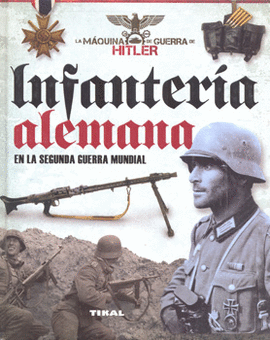 INFANTERÍA ALEMANA EN LA SEGUNDA GUERRA MUNDIAL