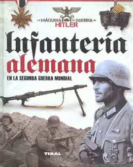 INFANTERÍA ALEMANA EN LA SEGUNDA GUERRA MUNDIAL