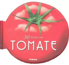 30 RECETAS CON TOMATE