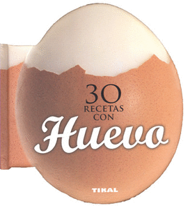 30 RECETAS CON HUEVO