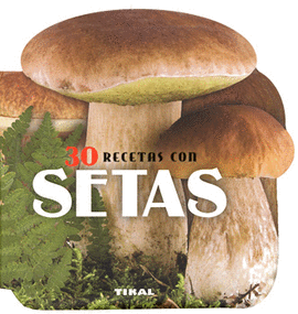 30 RECETAS CON SETAS