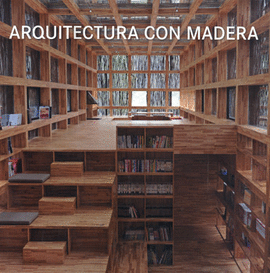 ARQUITECTURA CON MADERA