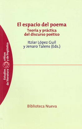 EL ESPACIO DEL POEMA TEORIA Y PRACTICA DEL DISCURSO POETICO