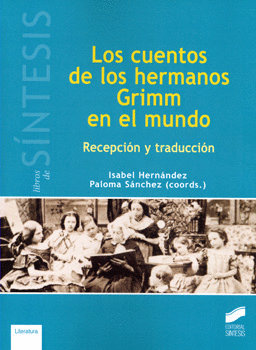 LOS CUENTOS DE LOS HERMANOS GRIMM EN EL MUNDO RECEPCIÓN Y TRADUCCIÓN