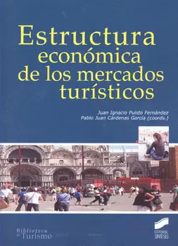 ESTRUCTURA ECONÓMICA DE LOS MERCADOS TURÍSTICOS