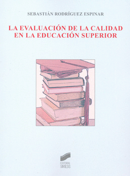 LA EVALUACIÓN DE LA CALIDAD EN LA EDUCACIÓN SUPERIOR