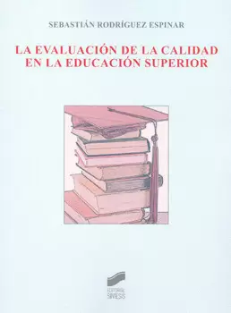 LA EVALUACIÓN DE LA CALIDAD EN LA EDUCACIÓN SUPERIOR