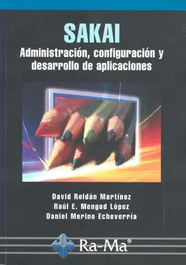 SAKAI ADMINISTRACION CONFIGURACION Y DESARROLLO APLICACIONES