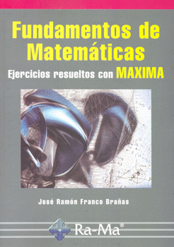 FUNDAMENTOS DE MATEMATICAS EJERCICIOS RESUELTOS CON MAXIMA