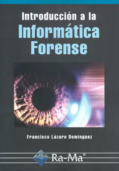 INTRODUCCIÓN A LA INFORMÁTICA FORENSE