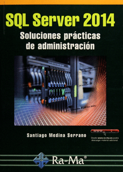 SQL SERVER 2014 SOLUCIONES PRÁCTICAS DE ADMINISTRACIÓN