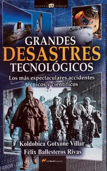 GRANDES DESASTRES TECNOLÓGICOS