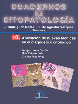 CUADERNOS DE CITOPATOLOGÍA 10 APLICACIÓN DE NUEVAS TÉCNICAS EN EL DIAGNÓSTICO CITOLÓGICO