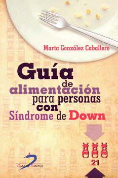 GUÍA DE ALIMENTACIÓN PARA PERSONAS CON SÍNDROME DE DOWN