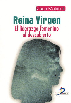 REINA VIRGEN EL LIDERAZGO FEMENINO AL DESCUBIERTO