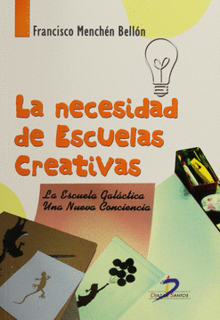 LA NECESIDAD DE ESCUELAS CREATIVAS