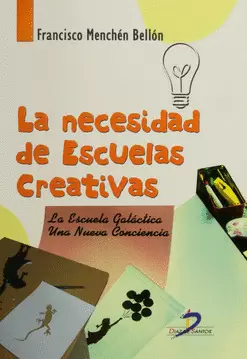 LA NECESIDAD DE ESCUELAS CREATIVAS
