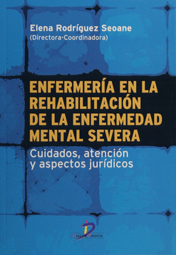 ENFERMERÍA EN LA REHABILITACIÓN DE LA ENFERMEDAD MENTAL SEVERA