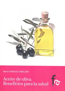 ACEITE DE OLIVA BENEFICIOS PARA LA SALUD