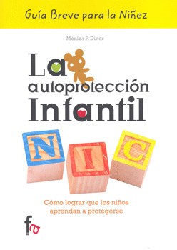 LA AUTOPROTECCION INFANTIL COMO LOGRAR QUE LOS NIÑOS