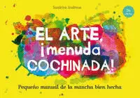 EL ARTE ¡MENUDA COCHINADA!
