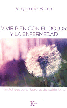 VIVIR BIEN CON EL DOLOR Y LA ENFERMEDAD