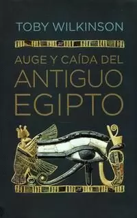AUGE Y CAIDA DEL ANTIGUO EGIPTO