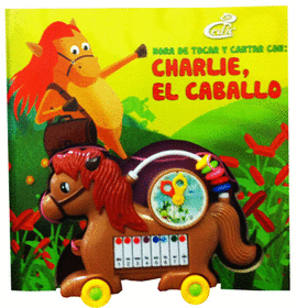 HORA DE TOCAR Y CANTAR CON CHARLIE EL CABALLO