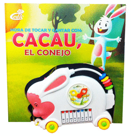 HORA DE TOCAR Y CANTAR CON CACAU EL CONEJO