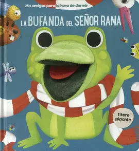 MIS AMIGOS PARA LA HORA DE IR A DORMIR: SEÑOR RANA