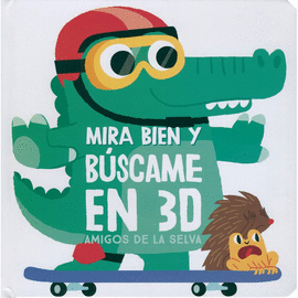 MIRA BIEN Y BUSCAME EN 3D: AMIGOS DE LA SELVA