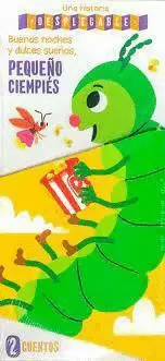 UNA HISTORIA DESPLEGABLE. BUENAS NOCHES Y DULCES SUEÑOS: PEQUEÑO CIEMPIES