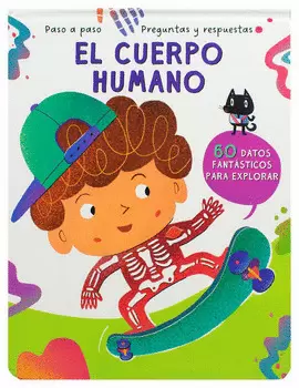 PASO A PASO: PREGUNTAS Y RESPUESTAS: EL CUERPO HUMANO