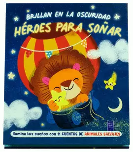 HEROES PARA SOÑAR: ANIMALES SALVAJES