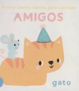 LIBRO PARA BEBES: TOCA Y SIENTE: LIBRITO PARA CARRIOLA AMIGOS