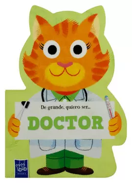 LIBRO INFANTIL: DE GRANDE QUIERO SER... DOCTOR