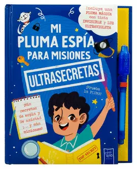 LIBRO INFANTIL: MI PLUMA ESPIA PARA MISIONES ULTRASECRETAS