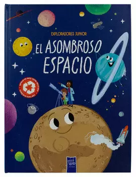 ENCICLOPEDIA INFANTIL: EXPLORADORES JUNIOR: EL ASOMBROSO ESPACIO