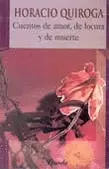CUENTOS DE AMOR, DE LOCURA Y DE MUERTE